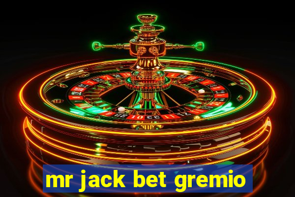 mr jack bet gremio