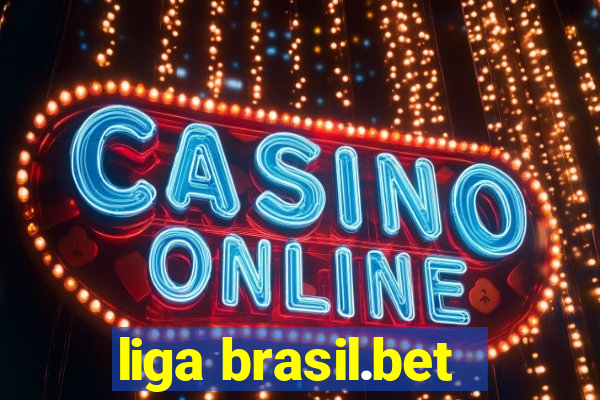 liga brasil.bet