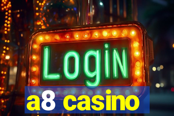 a8 casino