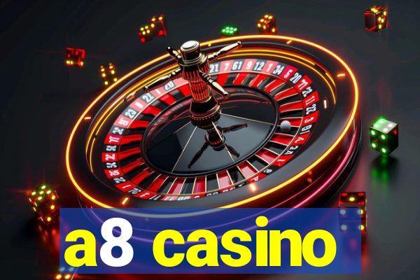 a8 casino