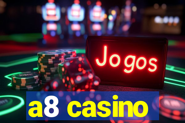 a8 casino