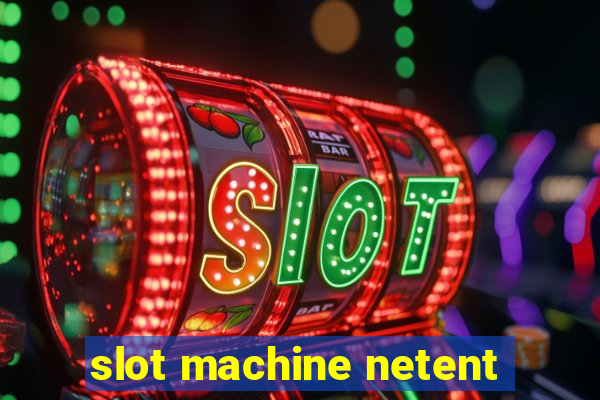 slot machine netent