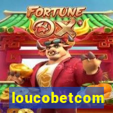 loucobetcom