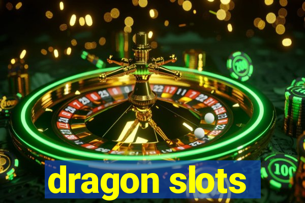 dragon slots