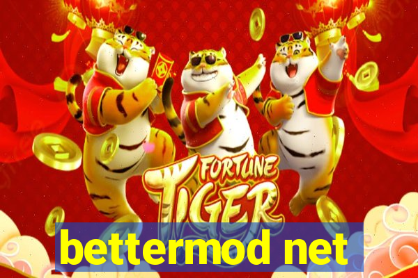 bettermod net