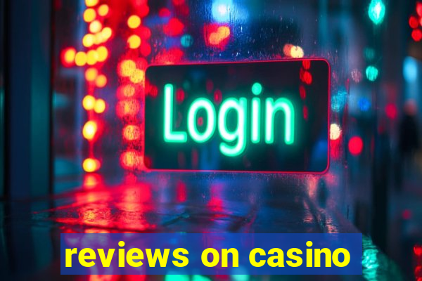 reviews on casino