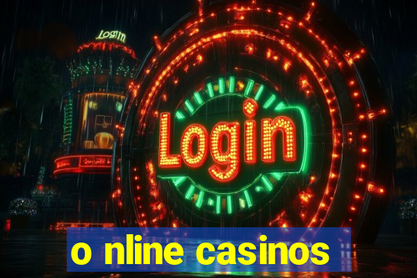 o nline casinos