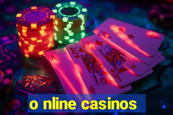 o nline casinos