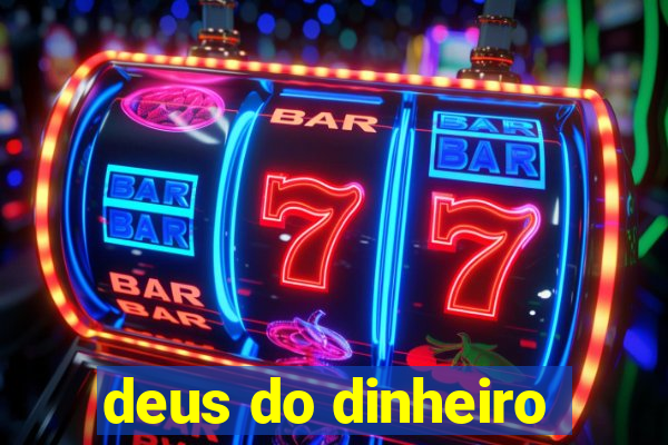 deus do dinheiro