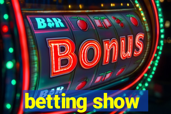 betting show