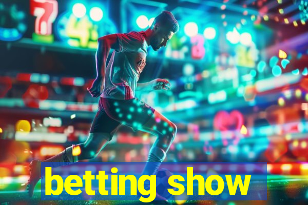 betting show