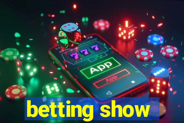 betting show