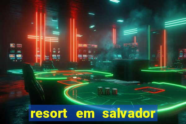 resort em salvador all inclusive