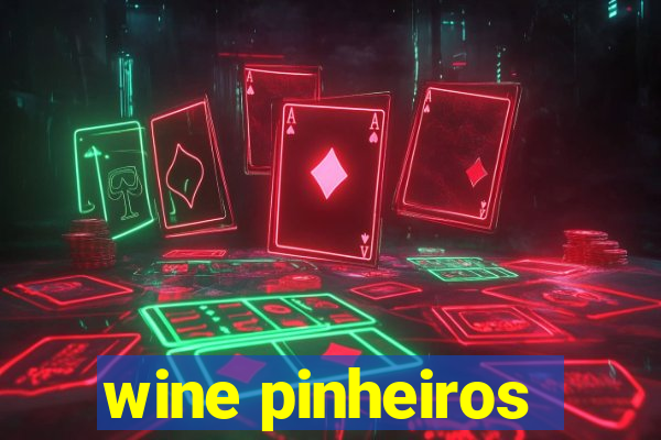 wine pinheiros