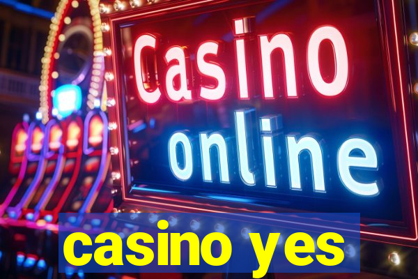 casino yes