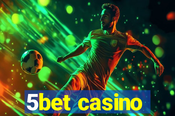 5bet casino