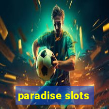 paradise slots