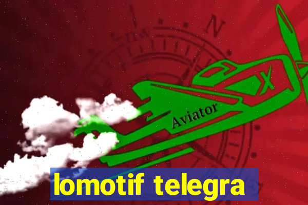 lomotif telegra