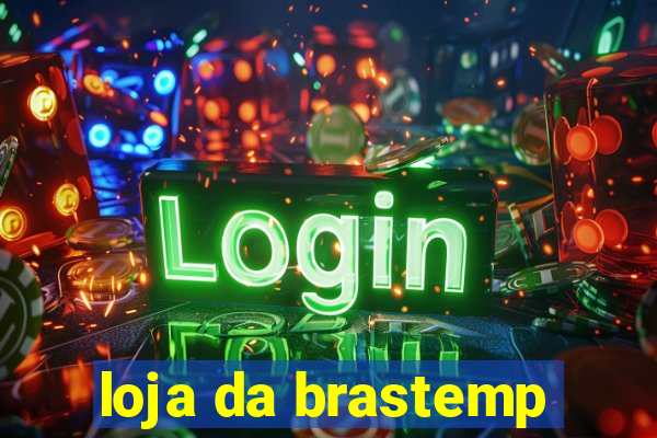 loja da brastemp