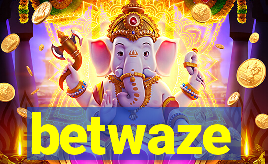 betwaze