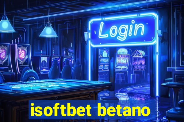 isoftbet betano