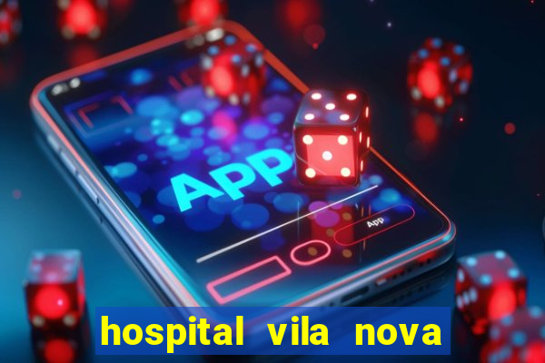 hospital vila nova star trabalhe conosco