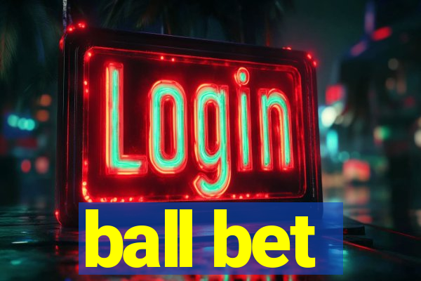 ball bet