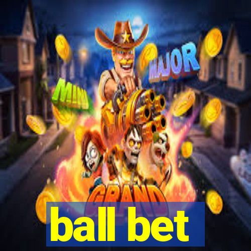 ball bet