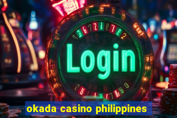 okada casino philippines