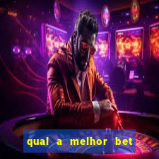 qual a melhor bet do brasil