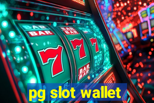 pg slot wallet