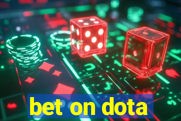 bet on dota