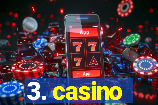 3. casino