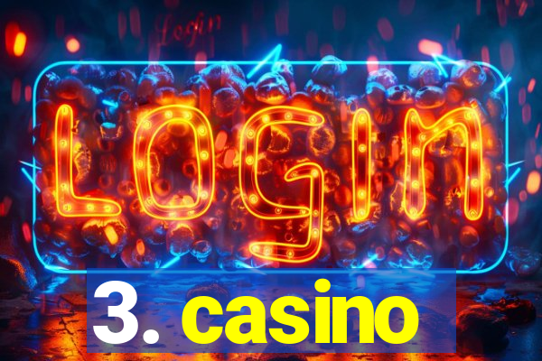 3. casino