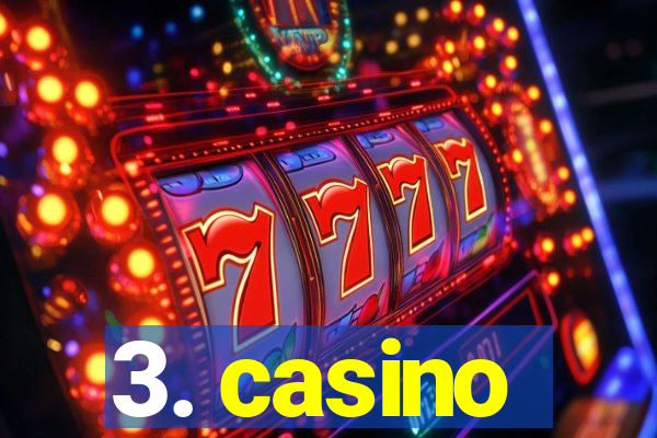 3. casino