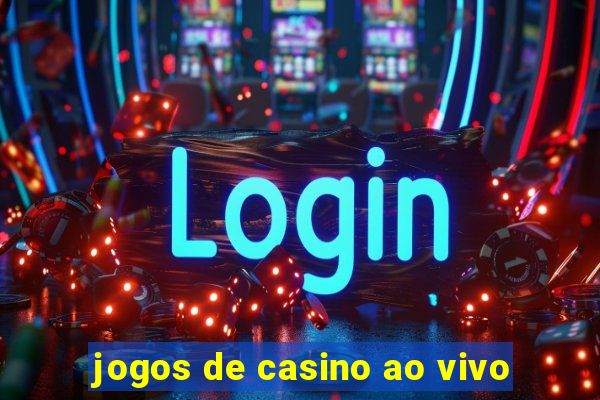 jogos de casino ao vivo