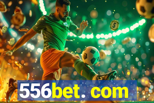 556bet. com