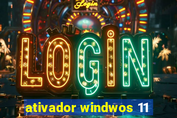 ativador windwos 11