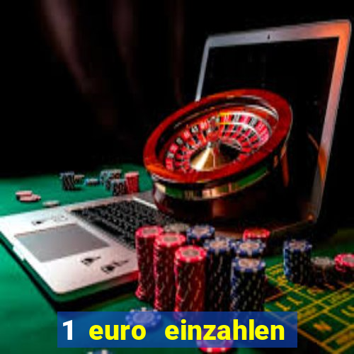 1 euro einzahlen casino bonus