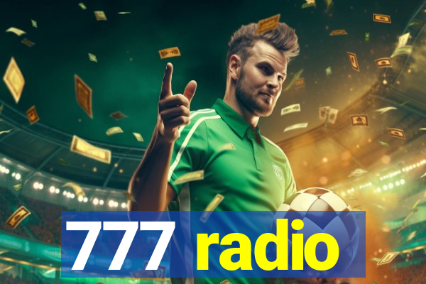 777 radio