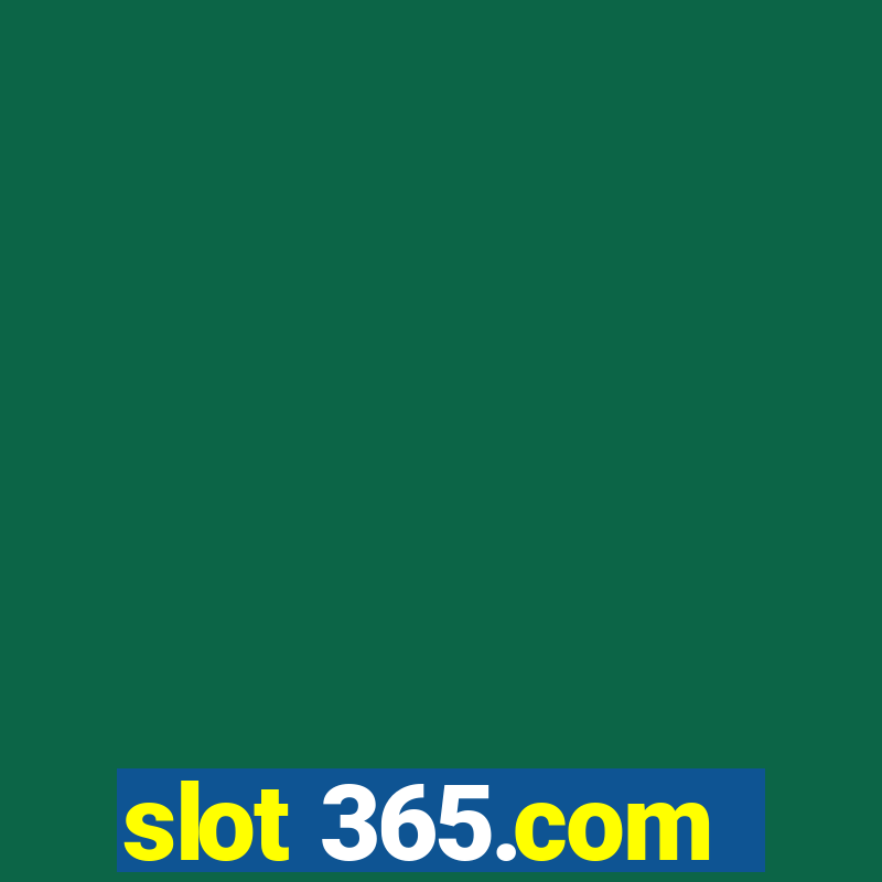 slot 365.com