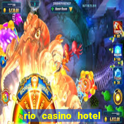 rio casino hotel las vegas