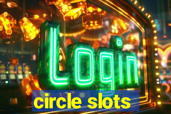 circle slots