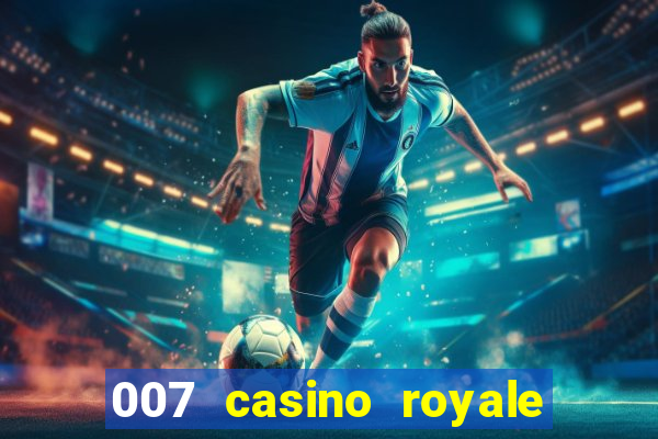 007 casino royale dublado online 720