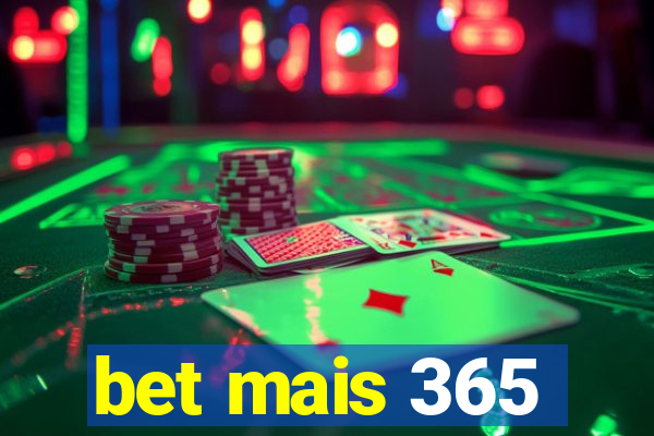 bet mais 365