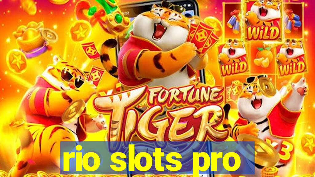 rio slots pro