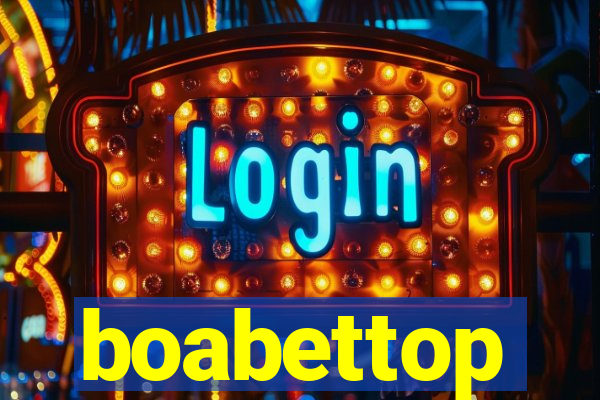 boabettop