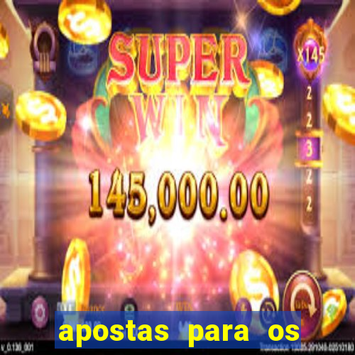 apostas para os jogos de hoje