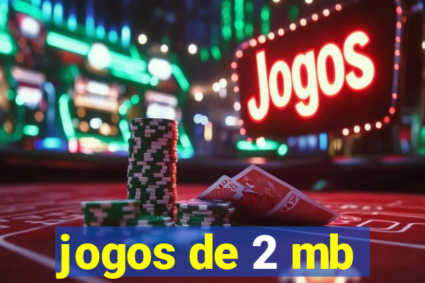 jogos de 2 mb