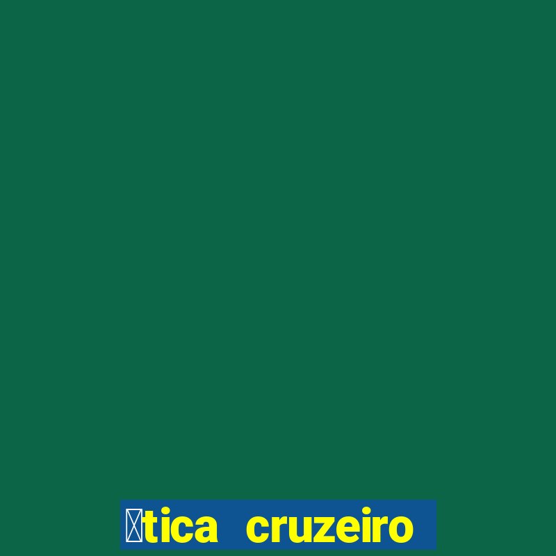 贸tica cruzeiro vila formosa